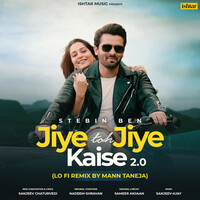 Thumbnail for the Stebin Ben - Jiye Toh Jiye Kaise 2.0 (LO-FI Remix) link, provided by host site