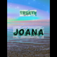 Thumbnail for the Tweety - Joana link, provided by host site