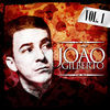 Thumbnail for the João Gilberto - Joao Gilberto. Vol. 1 link, provided by host site