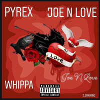 Thumbnail for the Pyrex - Joe N Love link, provided by host site