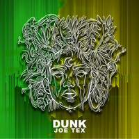 Thumbnail for the Dunk - Joe Tex link, provided by host site