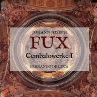 Thumbnail for the Fernando De Luca - Johann Joseph Fux: Cembalowerke I link, provided by host site