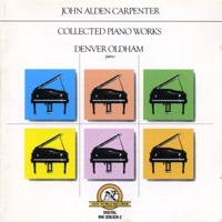Thumbnail for the Denver Oldham - John Alden Carpenter: Collected Piano Works link, provided by host site