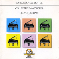 Thumbnail for the John Alden Carpenter - John Alden Carpenter: Collected Piano Works link, provided by host site