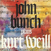 Thumbnail for the John Bunch - John Bunch Plays Kurt Weill link, provided by host site