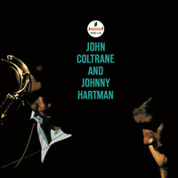 Thumbnail for the John Coltrane - John Coltrane And Johnny Hartman link, provided by host site