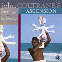 Thumbnail for the Rova - John Coltrane's Ascension link, provided by host site