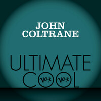 Thumbnail for the John Coltrane - John Coltrane: Verve Ultimate Cool link, provided by host site