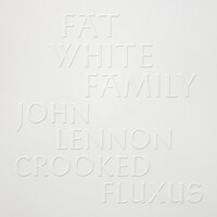 Thumbnail for the Fat White Family - John Lennon (Crooked Fluxus) link, provided by host site