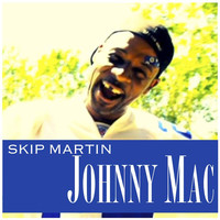 Thumbnail for the Skip Martin - Johnny Mac link, provided by host site