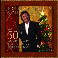 Thumbnail for the Johnny Mathis - Johnny Mathis Gold: A 50th Anniversary Christmas Celebration link, provided by host site