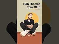 Thumbnail for the Rob Thomas - Join the Tour Club now at robthomas.club. All the cool kids are doing it! link, provided by host site