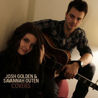 Thumbnail for the Josh Golden - Josh Golden & Savannah Outen Covers link, provided by host site