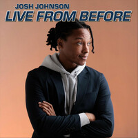 Thumbnail for the Josh Johnson - Josh Johnson: Live from Before link, provided by host site