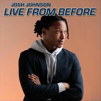 Thumbnail for the Josh Johnson - Josh Johnson: Live from Before link, provided by host site