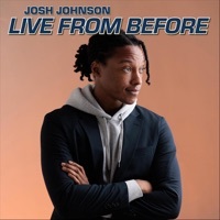 Thumbnail for the Josh Johnson - Josh Johnson: Live from Before link, provided by host site
