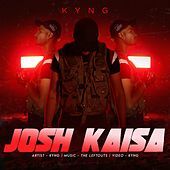 Thumbnail for the KYNG - Josh Kaisa link, provided by host site