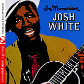 Thumbnail for the Josh White - Josh White In Memoriam (Digitally Remastered) link, provided by host site