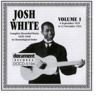 Thumbnail for the Josh White - Josh White Vol. 1 1929-1933 link, provided by host site