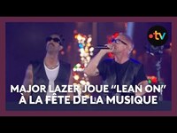 Thumbnail for the Major Lazer - Joue "Lean On" à la Fête de la Musique link, provided by host site
