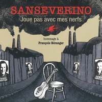 Thumbnail for the Sanseverino - Joue pas avec mes nerfs (Hommage à François Béranger) link, provided by host site