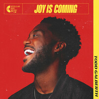 Thumbnail for the Todd Galberth - Joy is Coming link, provided by host site