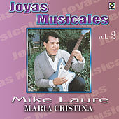 Thumbnail for the Mike Laure - Joyas Musicales Vol. 2 Maria Cristina link, provided by host site