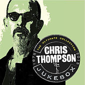 Thumbnail for the Chris Thompson - Jukebox: The Ultimate Collection link, provided by host site