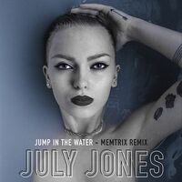 Thumbnail for the July Jones - Jump in the Water (Memtrix Remix) link, provided by host site