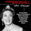 Thumbnail for the June Bronhill - June Bronhill on Stage link, provided by host site