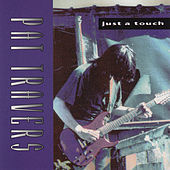 Thumbnail for the Pat Travers - Just a Touch link, provided by host site