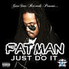 Thumbnail for the Fatman - Just Do It link, provided by host site