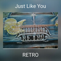 Thumbnail for the Retro - Just Like You link, provided by host site