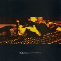 Thumbnail for the The Charlatans - Just Lookin' / Bullet Comes link, provided by host site
