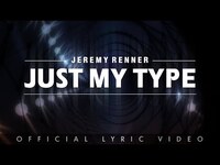 Thumbnail for the Jeremy Renner - “Just My Type” link, provided by host site