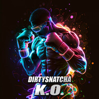 Thumbnail for the DirtySnatcha - K.O link, provided by host site