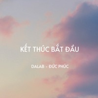 Thumbnail for the Da LAB - Kết Thúc Bắt Đầu (Remix) link, provided by host site