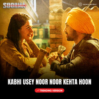 Thumbnail for the Diljit Dosanjh - Kabhi Usey Noor Noor Kehta Hoon (Trending Version) link, provided by host site