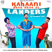 Thumbnail for the LANDERS - Kahaani Ghar Ghar Di (Remix) link, provided by host site