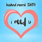Thumbnail for the Kalwi - Kalwi Remi Taito – I need U link, provided by host site