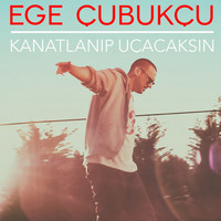 Thumbnail for the Ege Çubukçu - Kanatlanıp Uçacaksın link, provided by host site