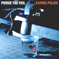 Thumbnail for the Pierce the Veil - Karma Police link, provided by host site
