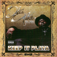 Thumbnail for the Big Mike - Keep It Playa link, provided by host site