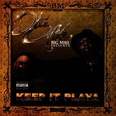 Thumbnail for the Big Mike - Keep It Playa link, provided by host site