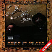 Thumbnail for the Big Mike - Keep It Playa - Screwed link, provided by host site