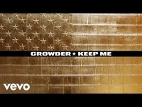 Thumbnail for the Crowder - Keep Me link, provided by host site
