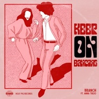 Thumbnail for the Branch - Keep on Dancing link, provided by host site