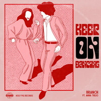 Thumbnail for the Branch - Keep on Dancing link, provided by host site