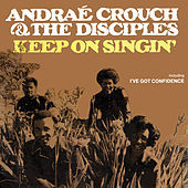 Thumbnail for the Andrae Crouch - Keep On Singin' link, provided by host site