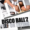 Thumbnail for the Disco Ball'z - Keep On Trying link, provided by host site